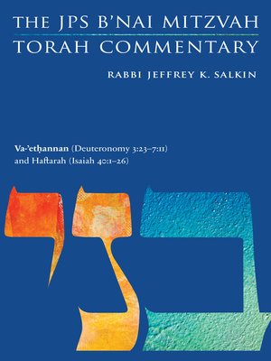 cover image of Va-'ethannan (Deuteronomy 3:23-7: 11) and Haftarah (Isaiah 40: 1-26): The JPS B'nai Mitzvah Torah Commentary